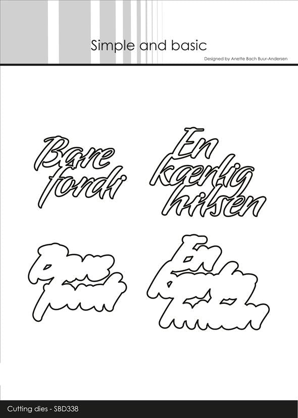 Simple and Basic - Dies - Bare fordi / En kærlig hilsen (dansk tekst)