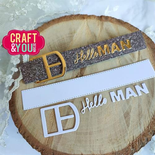 Craft and You - Dies - Belt Hello man