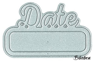 Technique Tuesday - DIY Steel Die - Date