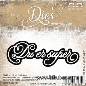 Papirdesign - Dies - Du er Super