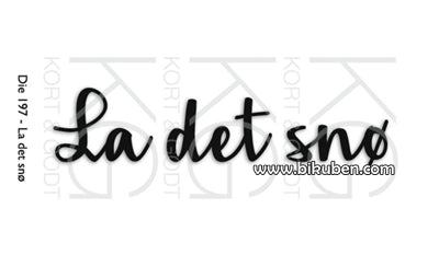 Kort & Godt - Dies - La det snø