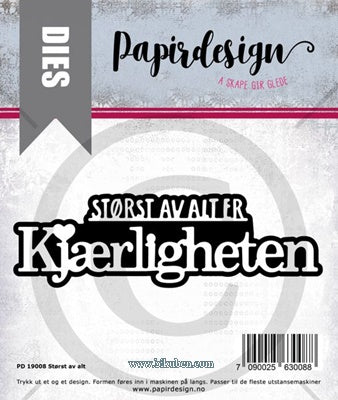 Papirdesign - Dies - Størst av alt