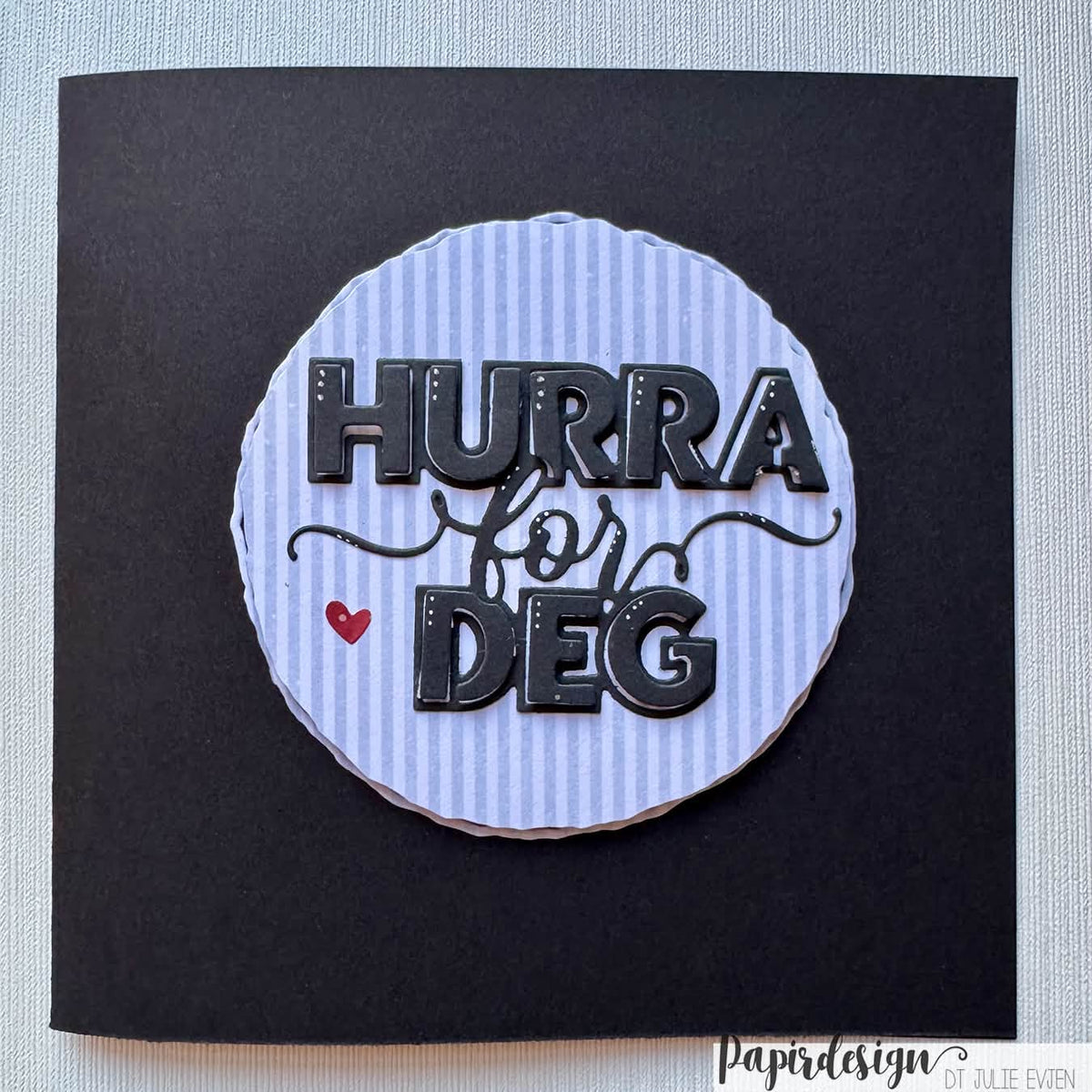 Papirdesign - Dies - Hurra for deg
