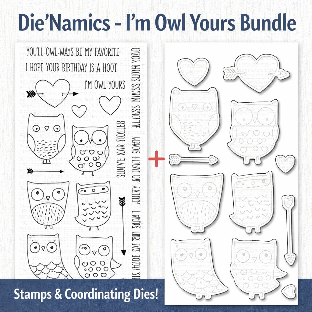 Die-Namics - I'm Owl Yours - Dies & Stamp Bundle