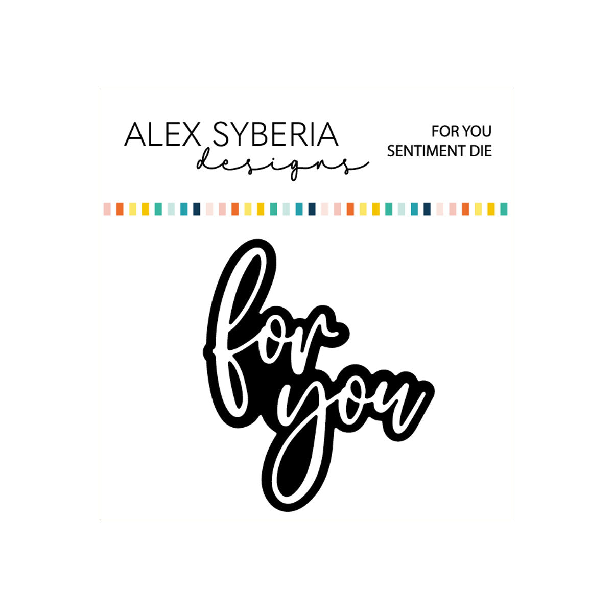 Alex Syberia Designs - Dies set - For You Sentiment