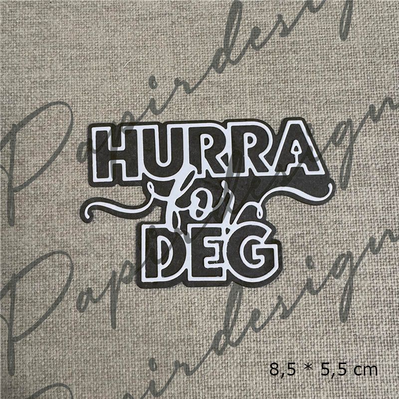 Papirdesign - Dies - Hurra for deg (Forhåndsalg - På lager 22.09)