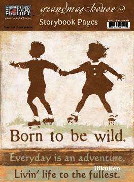 Grandmas House: Storybook Pages - Born to be Wild  Paper Decor